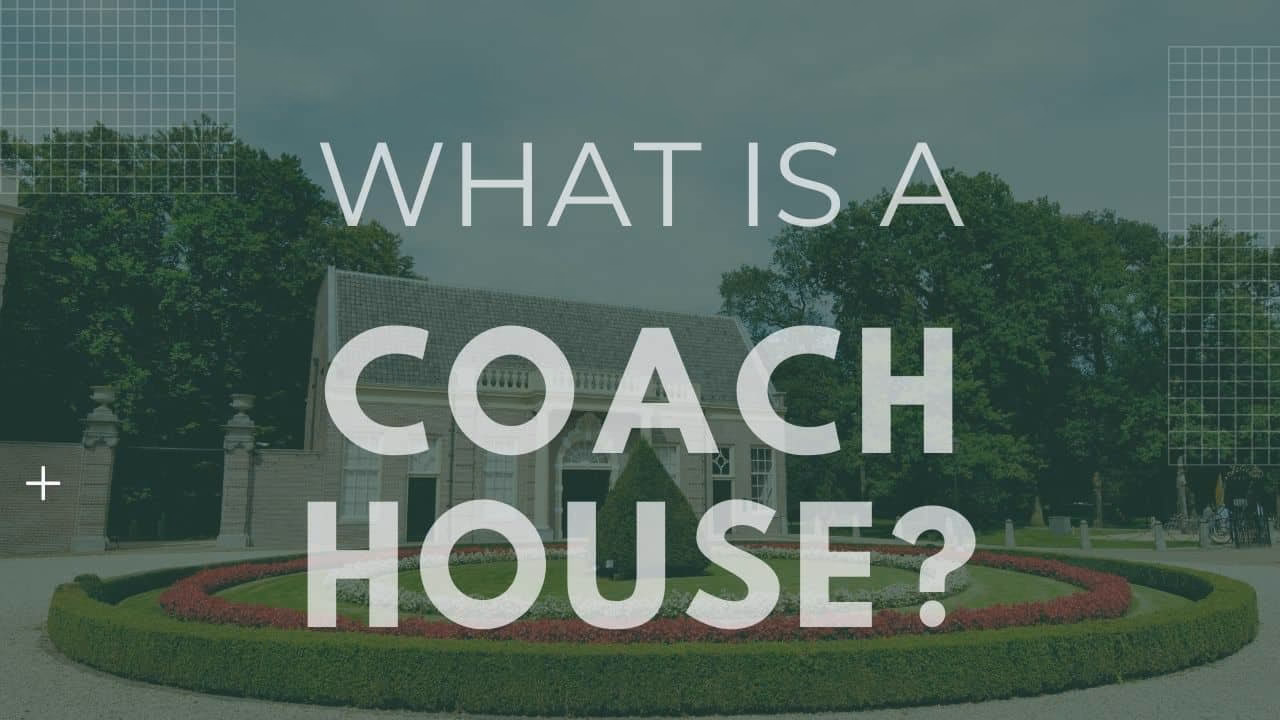 What is a coach house?