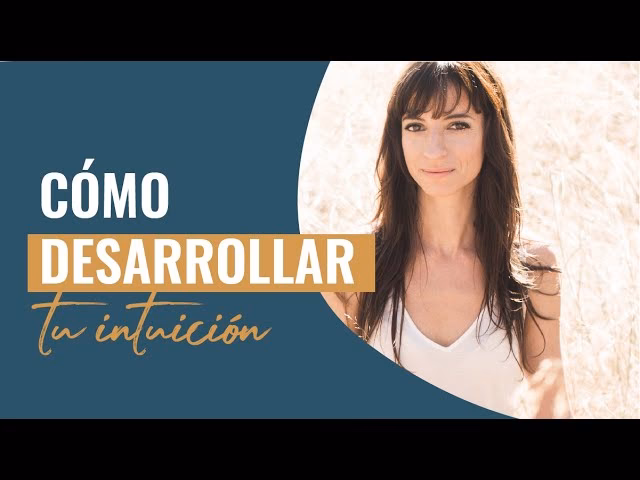 ¿Cómo mejorar nuestra intuición?