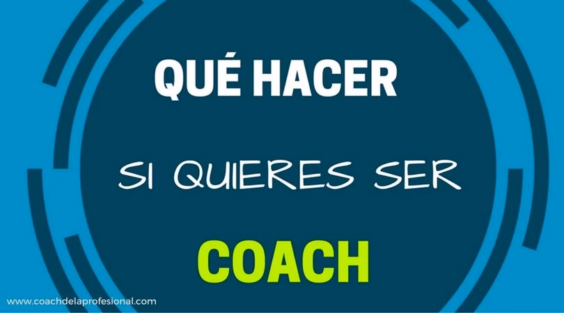 ¿Cómo ser un coach en excelencia?