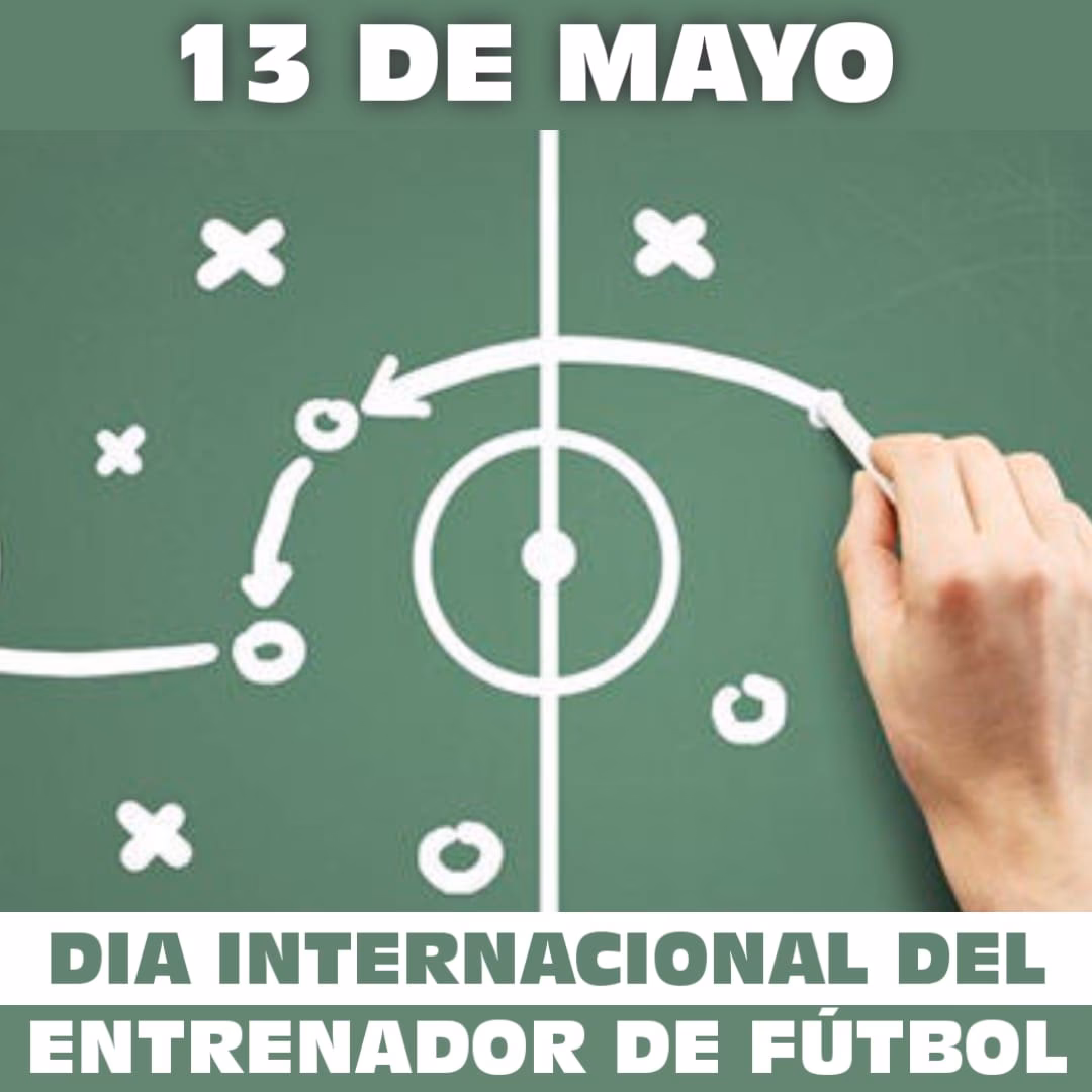 ¿Por qué se celebra el 13 de mayo el Día Internacional del entrenador de fútbol?
