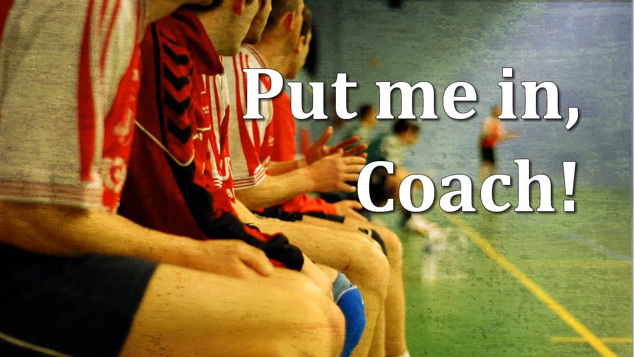 What is put me in coach?